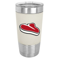 Steak , Steak Leatherette Tumbler | Artistshot