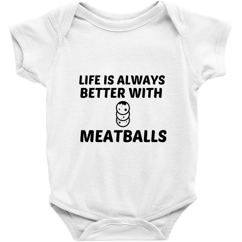 Meatballs Life Is Better Baby Bodysuit by Perfect Designers | Artistshot