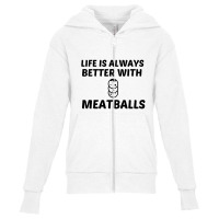 Meatballs Life Is Better Youth Zipper Hoodie | Artistshot