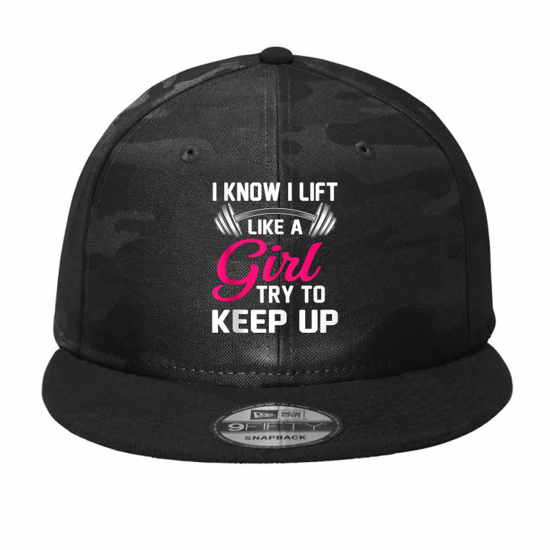 I Know I Lift Like A Girl Funny Weightlifting Tank Top Camo Snapback | Artistshot