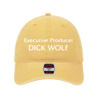 Executive Producer Dick Wolf Dyed Cap | Artistshot