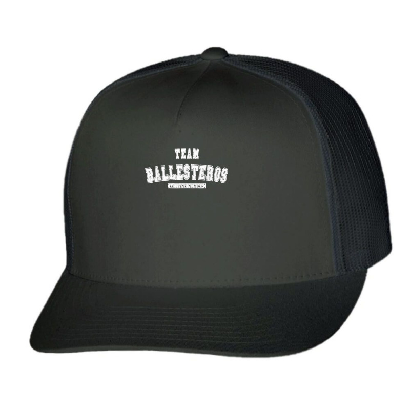 Team Ballesteros Lifetime Member Family Last Name Trucker Cap by PamelaJeanBrink | Artistshot