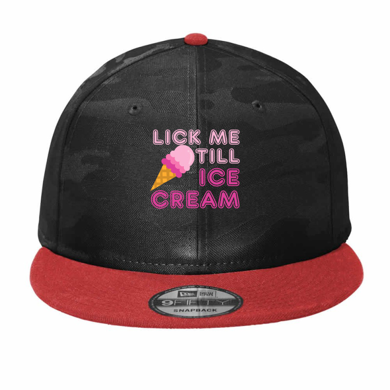 Lick Me Till Ice Cream T  Funny Adult Humor Gift Camo Snapback by new121 | Artistshot