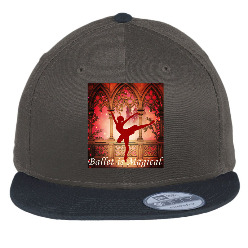 Ballet Is Magical Ballerina Dancers Novelty Fashion T Shirt Flat Bill Snapback Cap | Artistshot