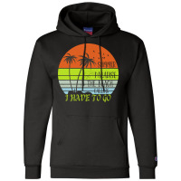 Beach Vacation T  Shirtsummer Paradise The Beach Calling I Have To Go Champion Hoodie | Artistshot