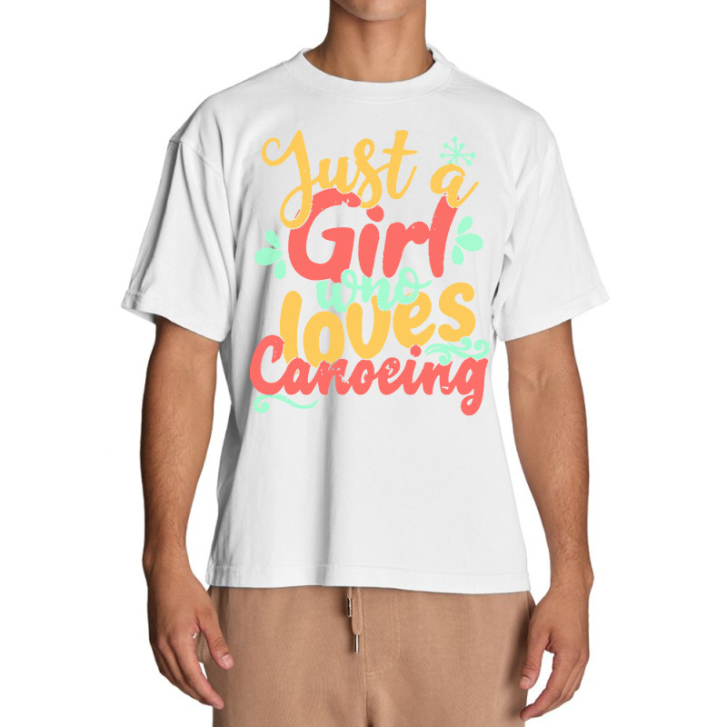 Just A Girl Who Love T  Shirt Just A Girl Who Loves Canoeing Gift Prod Urban Heavy T-shirt | Artistshot