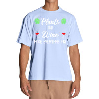 Plant Lover T  Shirt Plants And Wine Make Everything Fine T  Shirt Urban Heavy T-shirt | Artistshot