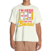 I'm Here For The Bonus Slot Machine I Funny Gambling Casino T Shirt Urban Heavy T-shirt | Artistshot