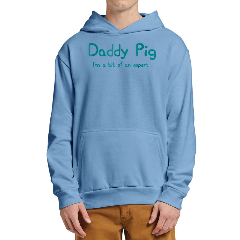 Father Gift Dad Birthday Daughter Idea   Daddy Pig Urban Pullover Hoodie | Artistshot