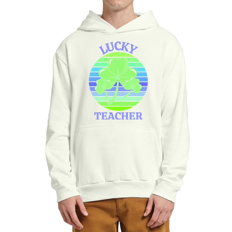 One Lucky Teacher T  Shirtone Lucky Teacher T  Shirt (1) Urban Pullover Hoodie | Artistshot