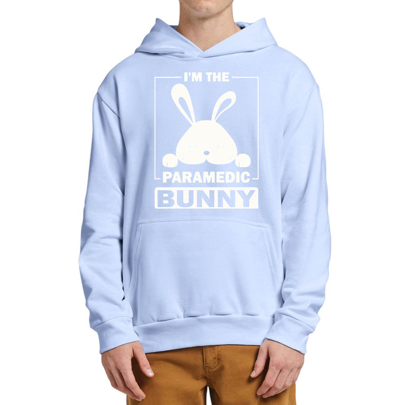 Paramedic Bunny T  Shirt I'm The Paramedic Bunny Funny Matching Family Urban Pullover Hoodie | Artistshot