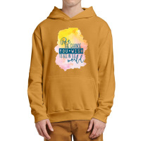 Be The Change Urban Pullover Hoodie | Artistshot