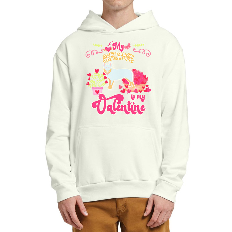 Mom T  Shirt My Australian Cattle Dog Is My Valentine   Dog Lover Gift Urban Pullover Hoodie | Artistshot