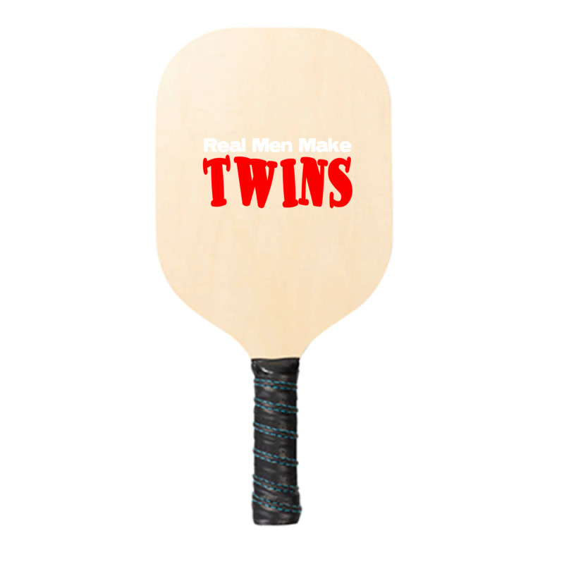 Real Men Make Twins  (2) Pickleball Paddle | Artistshot