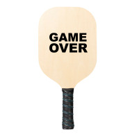 Game Over   Game Pickleball Paddle | Artistshot