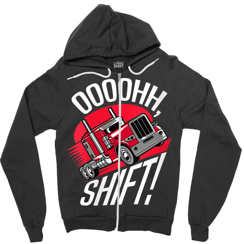 Womens Ohh Shift Trucker Big Rig 18 Wheeler Fan Funny Truck Driving V Zipper Hoodie | Artistshot