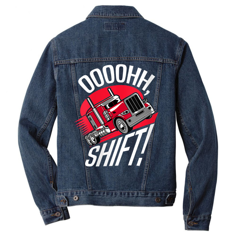 Womens Ohh Shift Trucker Big Rig 18 Wheeler Fan Funny Truck Driving V Men Denim Jacket | Artistshot