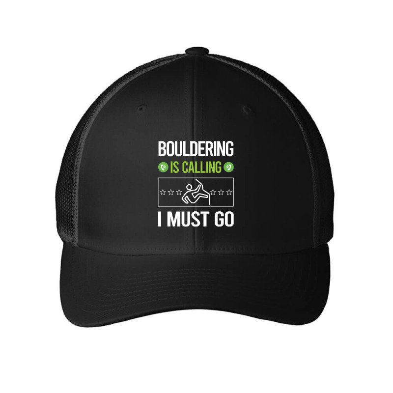 Bouldering T Shirtit Is Calling I Must Go Bouldering Rock Climbing T S Mesh Cap | Artistshot