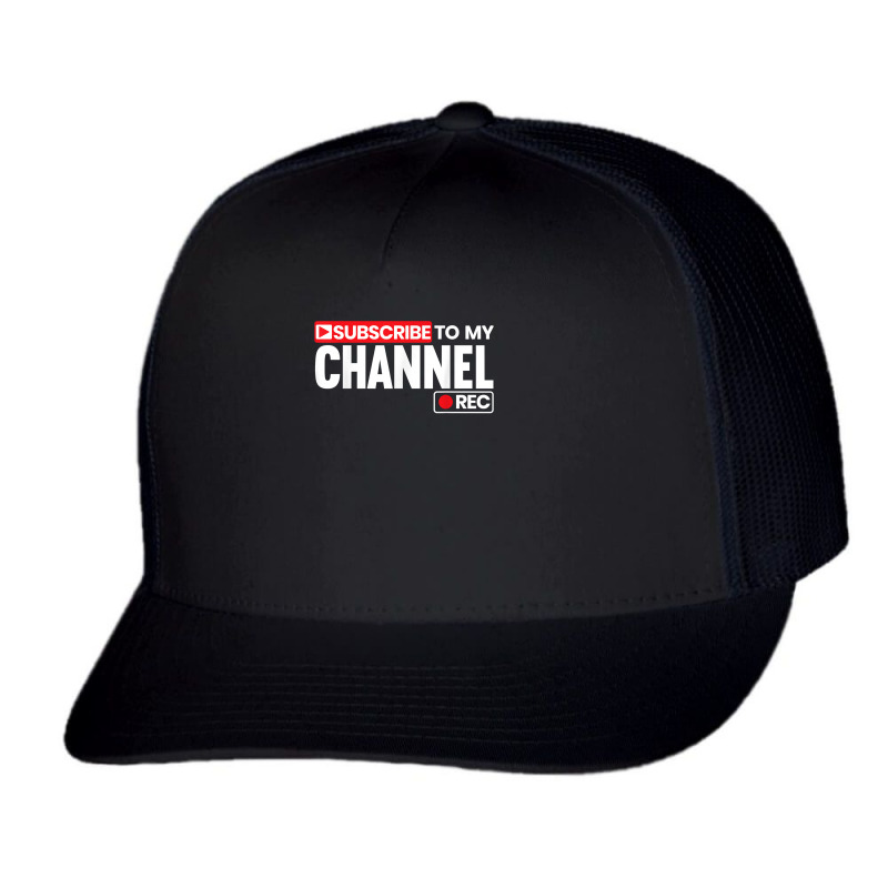 Subscribe To My Channel Livestreaming Online Streaming T Shirt Trucker Cap by jobsfvhaazg | Artistshot