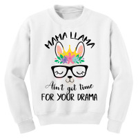 Nurse Llama Ain't Got Time For Your Drama Youth Sweatshirt | Artistshot