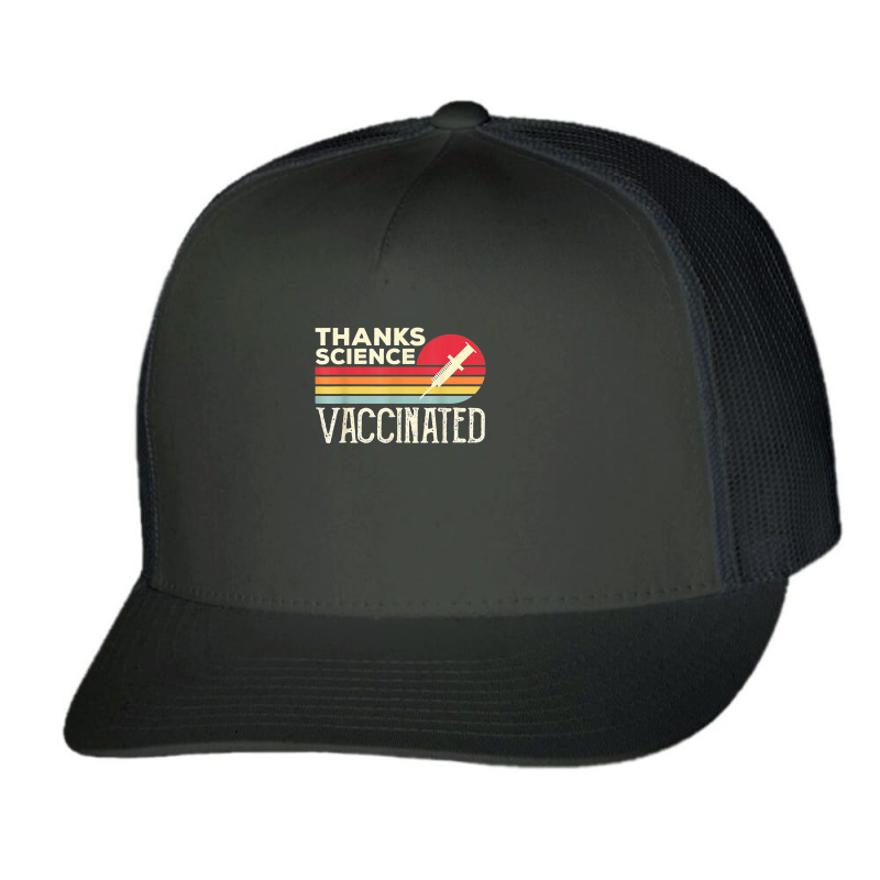 Thanks Science Vaccinated Retro Vintage Pro Vaccine Trucker Cap by Newest | Artistshot