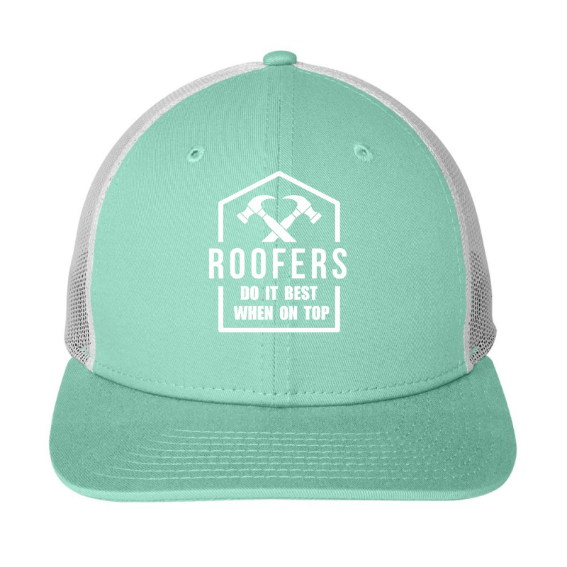 Roofers Do It Best When On Top Snapback Trucker Cap by candrashop | Artistshot