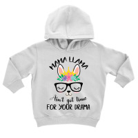 Nurse Llama Ain't Got Time For Your Drama Toddler Hoodie | Artistshot