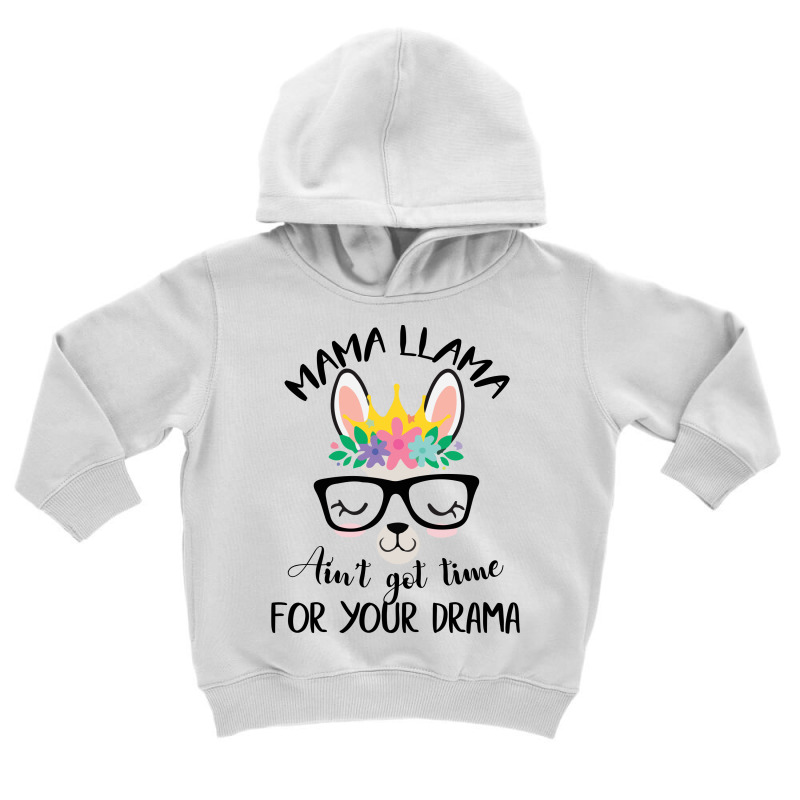 Nurse Llama Ain't Got Time For Your Drama Toddler Hoodie | Artistshot