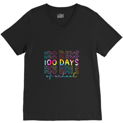 Tie Dye 100 Days Of School Teacher Happy 100th Day Of School V-neck Tee Designed By Annette