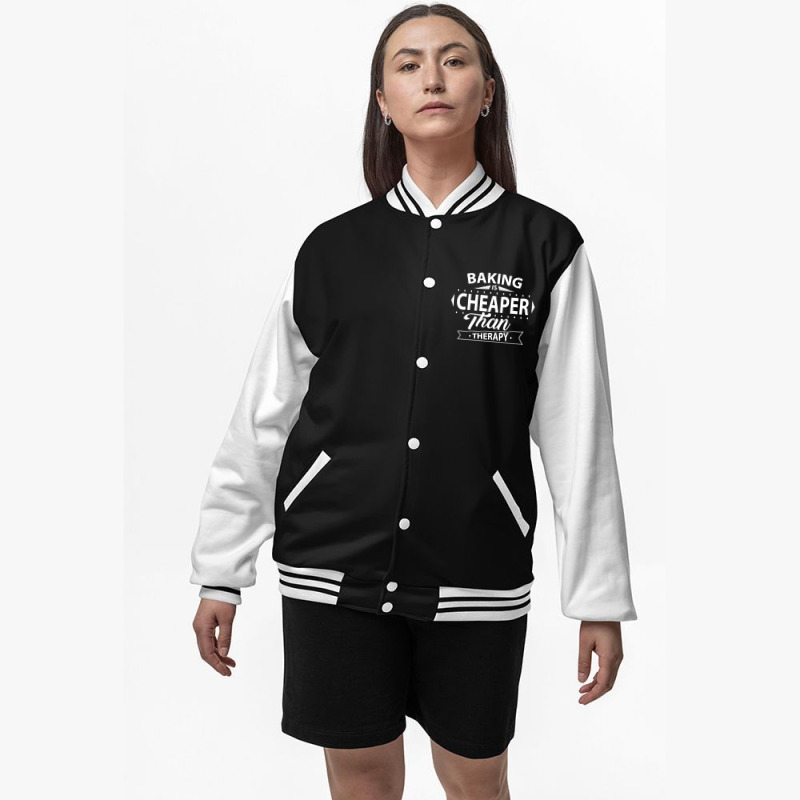 Baking Is Cheaper Than Therapy Bomber Jacket | Artistshot