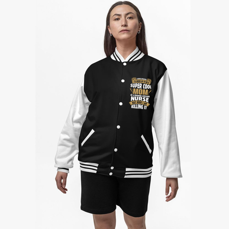 Super Cool Mom Of A Freaking Awesome Nurse Bomber Jacket | Artistshot