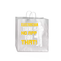 Electrician There Is No App For That! Electrical Profession Jumbo Paper Bag - 18 X 7 X 18 3/4 | Artistshot