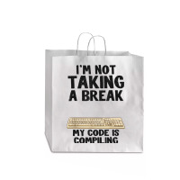 I'm Not Taking A Break My Code Is Compiling Coder Programmer Jumbo Paper Bag - 18 X 7 X 18 3/4 | Artistshot