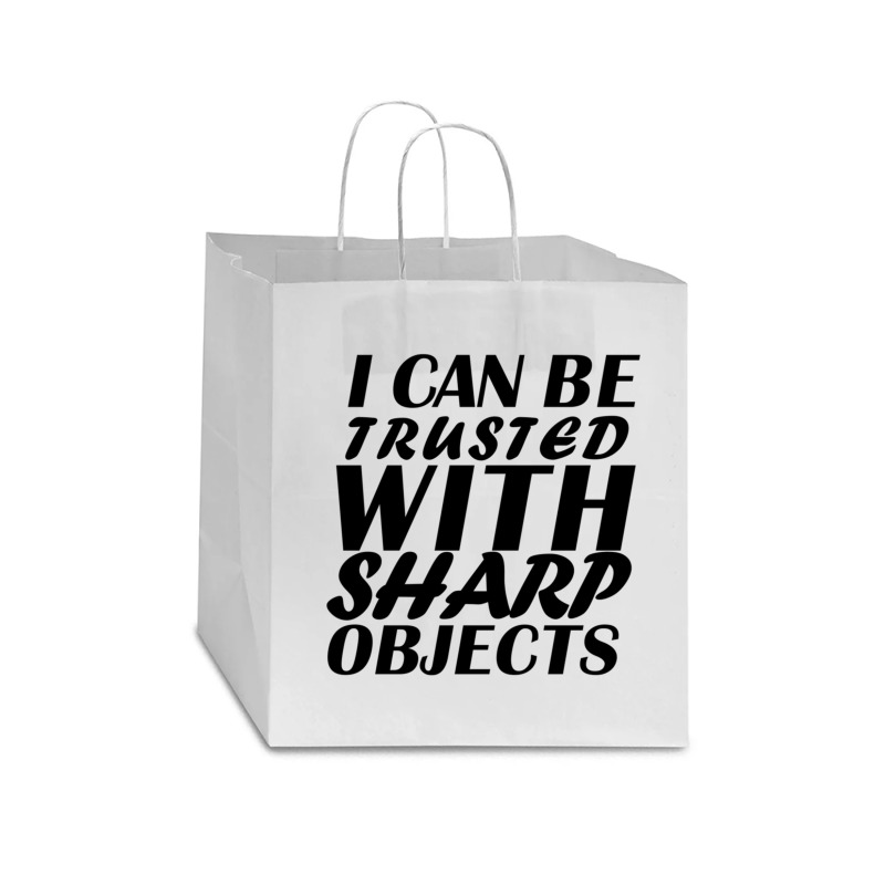 I Can Be  Trusted  With Sharp  Objects Star Paper Bag - 13 X 7 X 13 | Artistshot