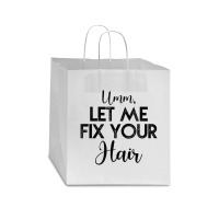 Umm Let Me Fix Your Hair Hairdresser Star Paper Bag - 13 X 7 X 13 | Artistshot