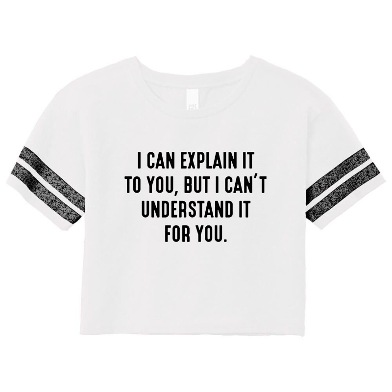 I Can't Understand It For You Scorecard Crop Tee by Bull Tees | Artistshot