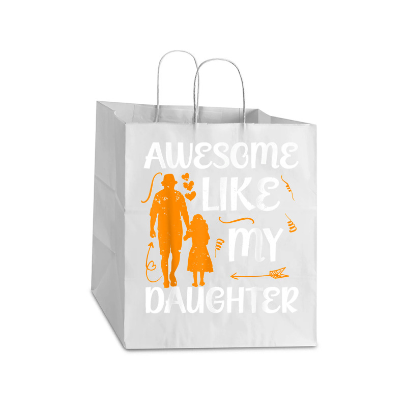 Awesome Like My Daughter Fathers Day Take Out Paper Bag - 14 X 10 X 15 1/2 | Artistshot