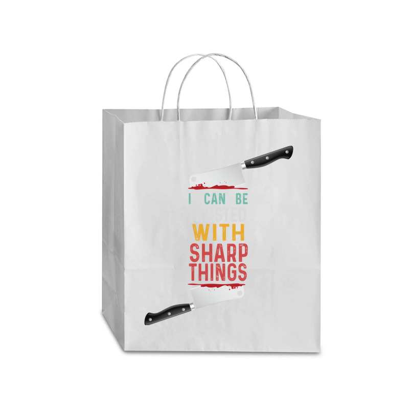 I Can Be Trusted With Sharp Objects Vintage Funny Cool Quote Traveler Paper Bag -13 X 6 X 15 3/4 | Artistshot