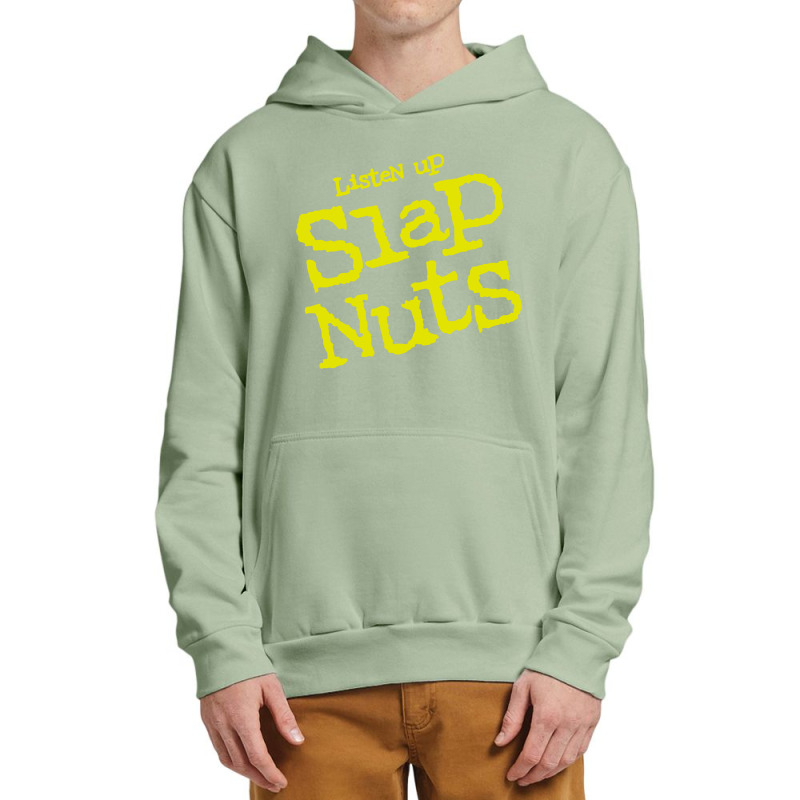 Listen Up Slap Nuts Urban Pullover Hoodie | Artistshot