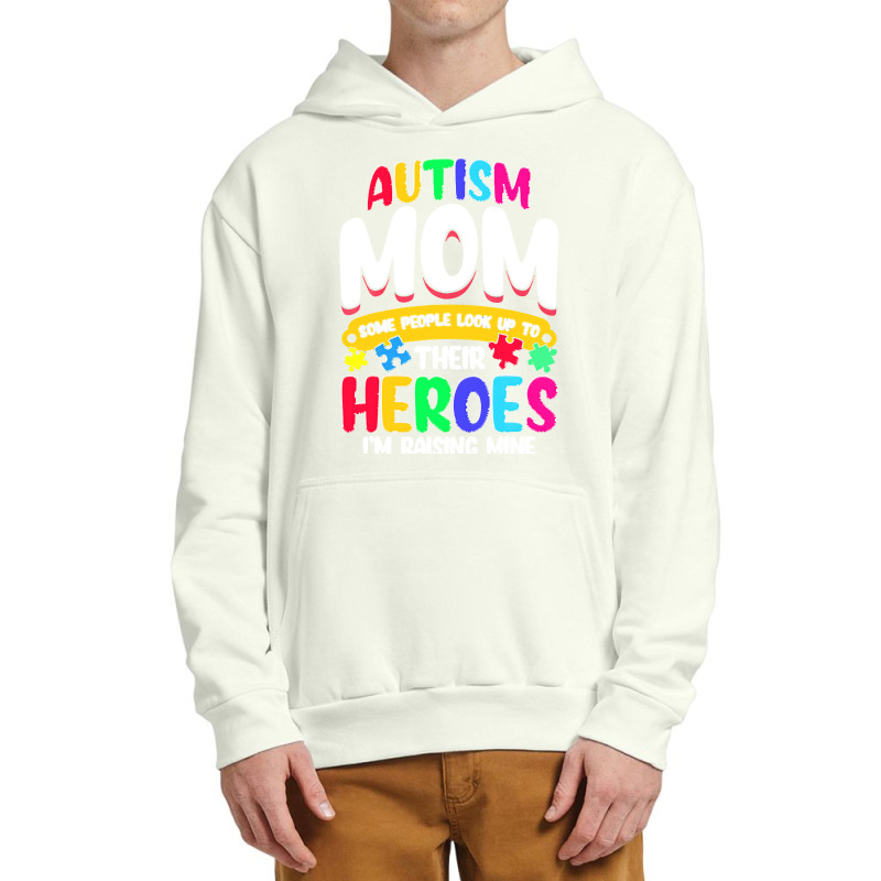 Autism Moms T  Shirt Autism Mom Shirt Some People Look Up To Their Her Urban Pullover Hoodie by joanie38206 | Artistshot