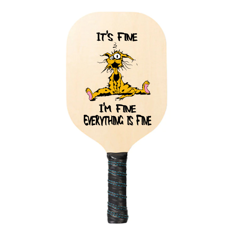 It's Fine Pickleball Paddle | Artistshot