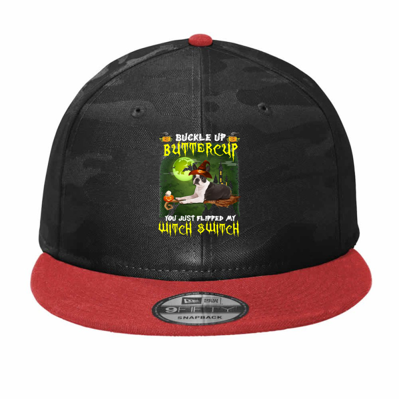 Dog Boston Terrier Buckle Up Buttercup You Just Flipped My Witch Switc Camo Snapback | Artistshot