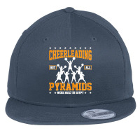 Womens Cheerleading Not All Pyramids Were Built In Egypt Cheerlead Flat Bill Snapback Cap | Artistshot