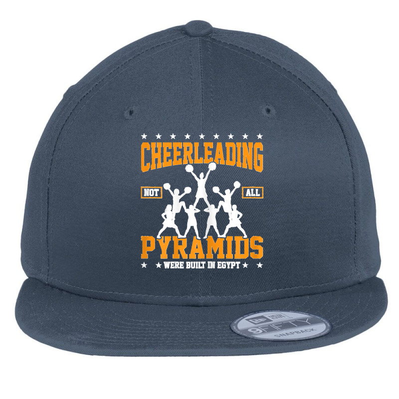 Womens Cheerleading Not All Pyramids Were Built In Egypt Cheerlead Flat Bill Snapback Cap | Artistshot