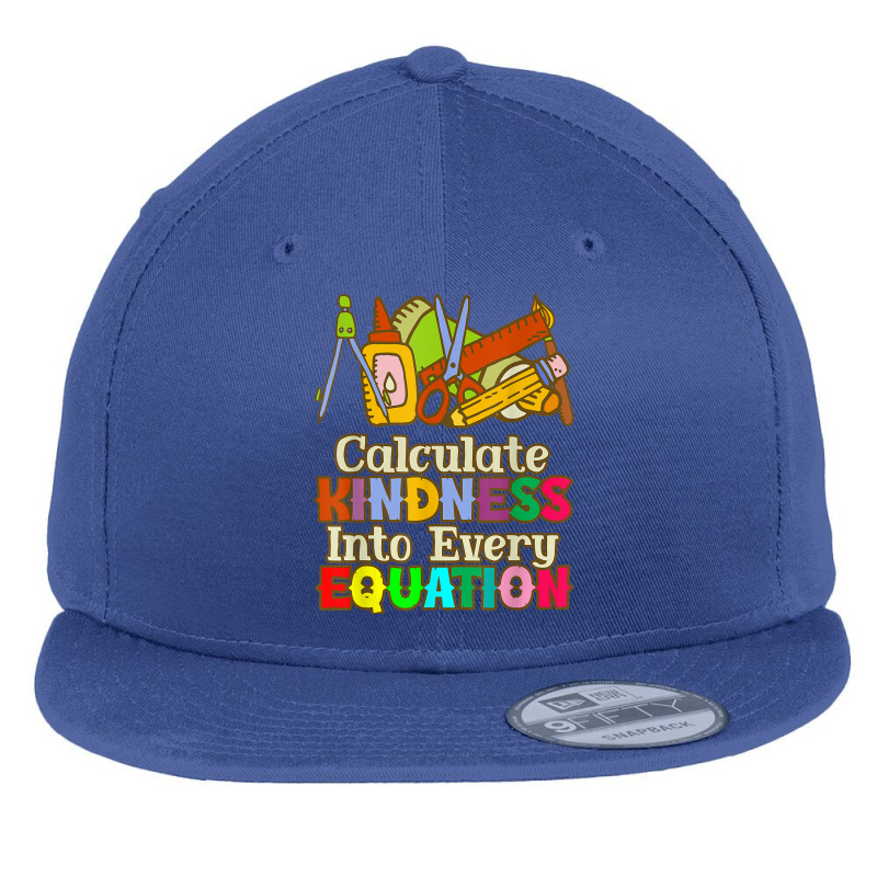 Calculate Kindness Into Every Equation Mathematicians Birthday Flat Bill Snapback Cap by Aria-Proctor | Artistshot