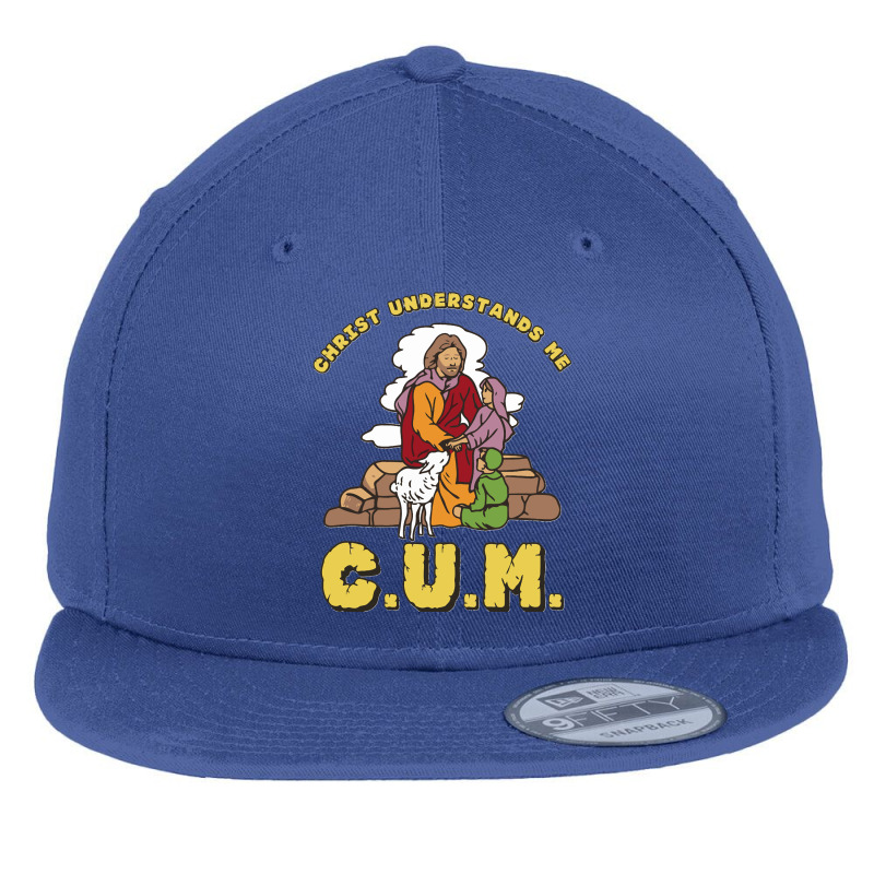 Christ Understands Me Cum Classic Flat Bill Snapback Cap by STACYSCHUDEL | Artistshot