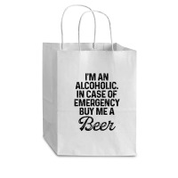 I'm An Alcoholic. In Case Of Emergency Buy Me A Beer Cub Paper Bag - 8 X 4 1/2 X 10 1/4 | Artistshot