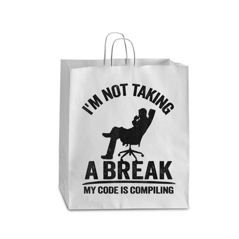 I'm Not Taking A Break My Code Is Compiling Coder Programmer Queen Paper Bag - 16 X 6 X 19 1/4 | Artistshot