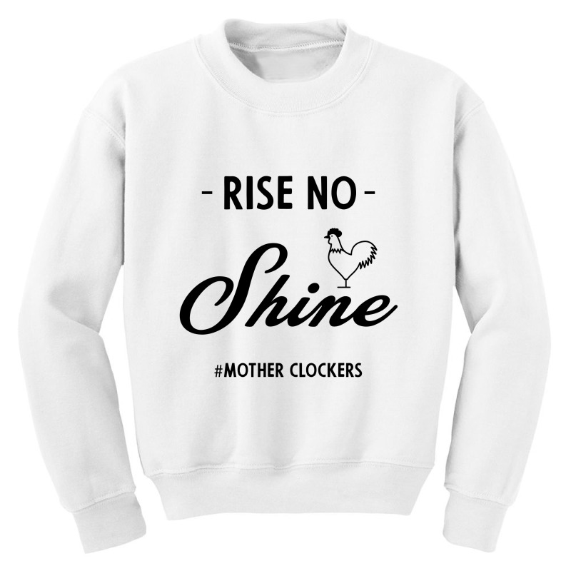 Rise No Shine Mother Clockers - Gift Funny Sayings Youth Sweatshirt by Diogo Calheiros | Artistshot