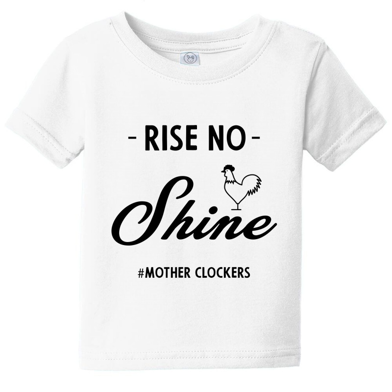 Rise No Shine Mother Clockers - Gift Funny Sayings Baby Tee by Diogo Calheiros | Artistshot